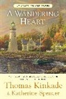 Thomas Kinkade, Thomas/ Spencer Kinkade, Kinkade Thomas, KINKADE THOMAS SPENCER KATHERINE, Katherine Spencer, Spencer Katherine - A Wandering Heart