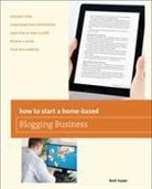 Brett Snyder, Snyder Brett - How to Start a Home-Based Blogging Business