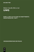 Et Al., Rainer Jacobs, Helmu K&ouml;hler, Helmut K&ouml;hler, Gerhart Kreft, Gerhart Kreft u a... - UWG - Band 2: Vor 13; 13 bis 30; Rabattgesetz; Gesamtregister, 2 Teile