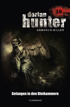 Neal Davenport, Ernst Vlcek, Mark Freier - Dorian Hunter Buch 16 - Gefangen in den Bleikammern