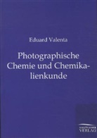 Eduard Valenta - Photographische Chemie und Chemikalienkunde