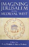 Lucy (EDT) Donkin, Lucy Donkin, Lucy (University of Cambridge) Donkin, Donkin Lucy, Hanna Vorholt, Hanna (Warburg Institute Vorholt... - Imagining Jerusalem in the Medieval West