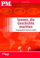P J Blumenthal, P. J. Blumenthal, P.J. Blumenthal - P.M. Szenen, die Geschichte machten
