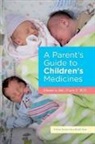 Edward A. Bell, Edward A. (Professor of Pharmacy Practice Bell, Edward A. Bell - Parent''s Guide to Children''s Medicines
