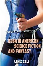 L Call, L. Call, Lewis Call, CALL LEWIS - Bdsm in American Science Fiction and Fantasy