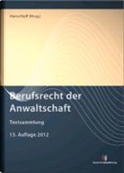 Wieland Horn, Martin W. Huff, Wieland Horn, Martin W. Huff - Berufsrecht der Anwaltschaft