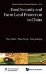 Yushi Mao, Mao Yushi, Xiaojing Yang, Yang Xiaojing, Nong Zhao &amp; Xiaojing Yang Yushi Mao, Nong Zhao... - Food Security And Farm Land Protection In China