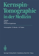 THELEN, Thelen, M. Thelen, Wende, S Wende, S. Wende - Kernspin-Tomographie in der Medizin