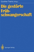 G&uuml;nthe Trams, G&uuml;nther Trams - Die gest&ouml;rte Fr&uuml;hschwangerschaft