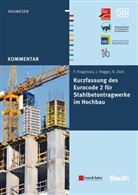 Frank Fingerloos, Josef Hegger, Konrad Zilch, Bundesvereinigung der Pr&uuml;f- ingenieure f. Bautechnik e. V., Bundesvereinigung der Pr&uuml;fingenieure f. Bautechnik e. V., Deutscher Beton- und Bautechnik Verein e.V. (DBV) Kaufm&auml;nnische Abteilung... - Kurzfassung des Eurocode 2 f&uuml;r Stahlbetontragwerke im Hochbau