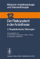F. W. Ahnefeld, F.W. Ahnefeld, Friedrich W. Ahnefeld, Bergmann, H Bergmann, H. Bergmann... - Der Risikopatient in der An&auml;sthesie