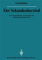 G Breitfellner, G. Breitfellner - Der Sekundenherztod