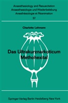 Charlott Lehmann, Charlotte Lehmann - Das Ultrakurznarkoticum Methohexital