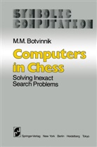 M M Botvinnik, M. M. Botvinnik - Computers in Chess