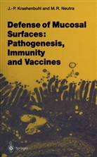 Jean-Pierr Kraehenbuhl, Jean-Pierre Kraehenbuhl, Marian R. Neutra, R Neutra, R Neutra - Defense of Mucosal Surfaces: Pathogenesis, Immunity and Vaccines
