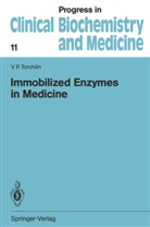 Vladimir P Torchilin, Vladimir P. Torchilin, A Kellen, J A Kellen, J. A. Kellen, J.A. Kellen - Progress in Clinical Biochemistry and Medicine - 11: Immobilized Enzymes in Medicine