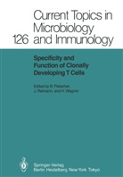 Bernhard Fleischer, J&ouml;r Reimann, J&ouml;rg Reimann, Hermann Wagner - Specificity and Function of Clonally Developing T Cells