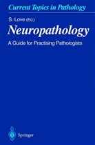 Love, S Love, S. Love, Seth Love - Neuropathology