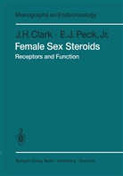 J Clark, J H Clark, J. H. Clark, J.H. Clark, E J Peck, E. J. Peck... - Female Sex Steroids