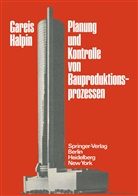 Gareis, R Gareis, R. Gareis, D W Halpin, D. W. Halpin, D.W. Halpin... - Planung und Kontrolle von Bauproduktionsprozessen