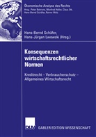 Lwowski, Lwowski, Hans-J&uuml;rgen Lwowski, Hans-Bern Sch&auml;fer, Hans-Bernd Sch&auml;fer - Konsequenzen wirtschaftsrechtlicher Normen