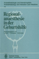 L. Beck, Strasser, K Strasser, K. Strasser, M Zindler, M. Zindler - Regionalanaesthesie in der Geburtshilfe