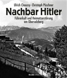 Ulric Chaussy, Ulrich Chaussy, Christoph P&uuml;schner, Christoph P&uuml;schner - Nachbar Hitler