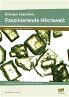 Wasmann-Frahm, Astrid Wasmann-Frahm - Biologie begreifen: Faszinierende Mikrowelt