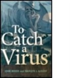 Marilyn August, Marilyn J August, Marilyn J. August, J Booss, John Booss, John/ August Booss - To Catch a Virus