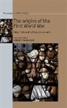 Harry Bennett, Annika Mombauer - Origins of the First World War