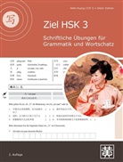 Hefei Huang, Dieter Ziethen - Ziel HSK 3: Schriftliche &Uuml;bungen f&uuml;r Grammatik und Wortschatz
