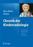 Gabriel Benz-Bohm, Gabriele Benz-Bohm, Ernst Richter - Chronik der Kinderradiologie