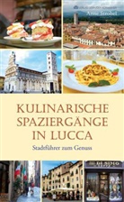 Anne Strobel, Stefan Strobel - Kulinarische Spazierg&auml;nge in Lucca