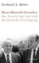 Eduard Fiegel, Gerhard A Ritter, Gerhard A. Ritter, Gerhard A. Ritter - Hans-Dietrich Genscher, das Ausw&auml;rtige Amt und die deutsche Vereinigung