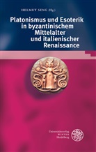 Markus Pohlmann, Johannes Schr&ouml;der, Helmu Seng, Helmut Seng - Platonismus und Esoterik in byzantinischem Mittelalter und italienischer Renaissance
