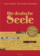 DOR, The Dorn, Thea Dorn, Wagner, Richard Wagner - Die deutsche Seele, m. Audio-CD, Schmuckausgabe
