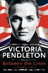 Victoria Pendleton, Pendleton Victoria - Between the Lines