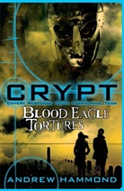 Andrew Hammond, Hammond Andrew - Crypt: Blood Eagle Tortures