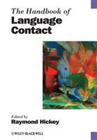 Raymond Hickey, Raymon Hickey, Raymond Hickey, Hickey Raymond - The Handbook of Language Contact