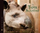 Nic Bishop, Sy Montgomery, Bishop Nic Bishop, Montgomery Sy Montgomery, Nic Bishop - The Tapir Scientist