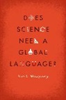 Scott L. Montgomery, MONTGOMERY SCOTT CRYSTAL DAVI, MONTGOMERY SCOTT L, Montgomery Scott L. - Does Science Need a Global Language?