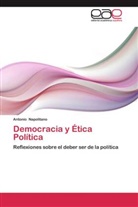 Antonio Napolitano - Democracia y &Eacute;tica Pol&iacute;tica