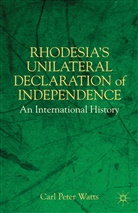 C Watts, C. Watts, Carl Peter Watts, WATTS CARL PETER - Rhodesia''s Unilateral Declaration of Independence