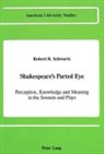 R. B. Schwartz, Robert B Schwartz, Robert B. Schwartz - Shakespeare's Parted Eye