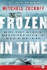 Mitchell Zuckoff, Zuckoff Mitchell - Frozen in Time (Large Edition)