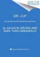 Julius Erving, Julius W. Erving, Julius W./ Greenfeld Erving, Erving Julius W., Karl Taro Greenfeld, Greenfeld Karl Taro - Dr. J