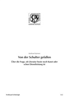 Burkhard Spinnen, Birgit Haneklaus, Birgitt Haneklaus - Von der Schulter gefallen. &Uuml;ber die Frage, ob Literatur heute noch Kunst oder schon Dienstleistung ist