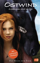 Kristina Magdalena Henn, Lea Schmidbauer, Carola Wimmer - Ostwind - Zusammen sind wir frei