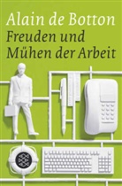 Alain de Botton - Freuden und M&uuml;hen der Arbeit
