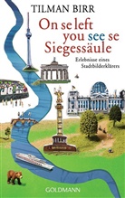 Tilman Birr - On se left you see se Siegess&auml;ule